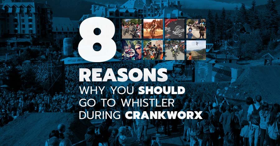 8 reasons why you should go to Whistler during Crankworx