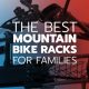 The best bike racks for mountain biking families