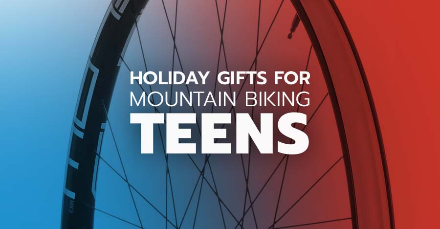 Holiday gifts for mountain biking teens