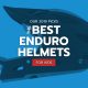 The Best Enduro Helmets for Kids